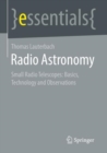 Image for Radio Astronomy: Small Radio Telescopes: Basics, Technology, and Observations