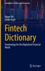 Image for Fintech Dictionary: Terminology for the Digitalized Financial World