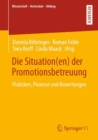 Image for Die Situation(en) der Promotionsbetreuung : Praktiken, Prozesse und Bewertungen