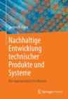 Image for Nachhaltige Entwicklung technischer Produkte und Systeme : Der Ingenieurberuf im Wandel