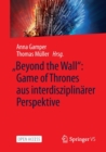Image for „Beyond the Wall”: Game of Thrones aus interdisziplinarer Perspektive