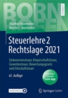 Image for Steuerlehre 2 Rechtslage 2021: Einkommensteuer, Korperschaftsteuer, Gewerbesteuer, Bewertungsgesetz Und Erbschaftsteuer