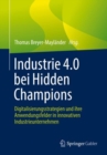 Image for Industrie 4.0 Bei Hidden Champions: Digitalisierungsstrategien Und Ihre Anwendungsfelder in Innovativen Industrieunternehmen
