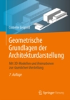 Image for Geometrische Grundlagen Der Architekturdarstellung: Mit 3D-Modellen Und Animationen Zur Raumlichen Vorstellung
