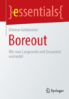 Image for Boreout : Wie man Langeweile und Einsamkeit vermeidet