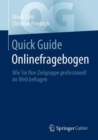 Image for Quick Guide Onlinefragebogen : Wie Sie Ihre Zielgruppe professionell im Web befragen