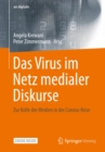Image for Das Virus Im Netz Medialer Diskurse: Zur Rolle Der Medien in Der Corona-Krise