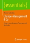 Image for Change-Management &amp; Co : Einsatz von relevanten Prozessen und Methoden