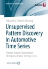 Image for Unsupervised Pattern Discovery in Automotive Time Series: Pattern-Based Construction of Representative Driving Cycles : 159