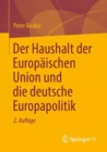 Image for Der Haushalt der Europaischen Union und die deutsche Europapolitik