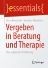 Image for Vergeben in Beratung Und Therapie: Eine Praxisnahe Einfuhrung