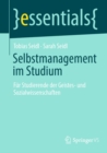 Image for Selbstmanagement Im Studium: Fur Studierende Der Geistes- Und Sozialwissenschaften