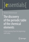 Image for Discovery of the Periodic Table of the Chemical Elements: A Short Journey from the Beginnings Until Today
