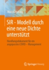 Image for SIR - Modell Durch Eine Neue Dichte Unterstutzt: Handlungsdokument Fur Ein Angepasstes COVID - Management