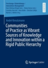 Image for Communities of Practice as Vibrant Sources of Knowledge and Innovation Within a Rigid Public Hierarchy