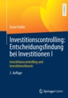 Image for Investitionscontrolling: Entscheidungsfindung bei Investitionen I : Investitionscontrolling und Investitionstheorie
