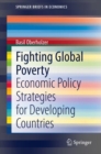 Image for Fighting Global Poverty: Economic Policy Strategies for Developing Countries