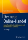 Image for Der Neue Online-Handel: Geschaftsmodelle, Geschaftssysteme Und Benchmarks Im E-Commerce