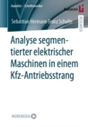 Image for Analyse Segmentierter Elektrischer Maschinen in Einem Kfz-Antriebsstrang