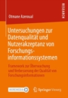 Image for Untersuchungen zur Datenqualitat und Nutzerakzeptanz von Forschungsinformationssystemen