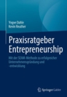 Image for Praxisratgeber Entrepreneurship: Mit der SEAM-Methode zu erfolgreicher Unternehmensgrundung und -entwicklung