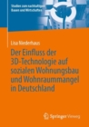 Image for Der Einfluss Der 3D-Technologie Auf Sozialen Wohnungsbau Und Wohnraummangel in Deutschland