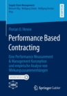 Image for Performance Based Contracting : Eine Performance Measurement &amp; Management Konzeption und empirische Analyse von Wirkungszusammenhangen