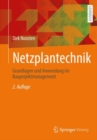 Image for Netzplantechnik: Grundlagen Und Anwendung Im Bauprojektmanagement