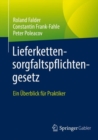 Image for Lieferkettensorgfaltspflichtengesetz : Ein Uberblick fur Praktiker