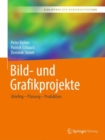 Image for Bild- Und Grafikprojekte: Briefing - Planung - Produktion