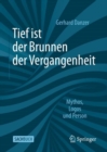 Image for Tief Ist Der Brunnen Der Vergangenheit: Mythos, Logos Und Person