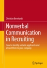 Image for Nonverbal Communication in Recruiting: How to Identify Suitable Applicants and Attract Them to Your Company