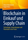 Image for Blockchain in Einkauf und Supply Chain : Technologie, Anwendungen und Potentiale in der Praxis