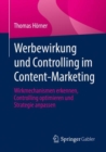 Image for Werbewirkung und Controlling im Content-Marketing : Wirkmechanismen erkennen, Controlling optimieren und Strategie anpassen
