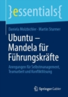 Image for Ubuntu - Mandela Für Führungskräfte: Anregungen Für Selbstmanagement, Teamarbeit Und Konfliktlösung