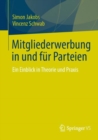 Image for Mitgliederwerbung in Und Für Parteien: Ein Einblick in Theorie Und Praxis