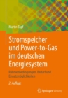 Image for Stromspeicher Und Power-to-Gas Im Deutschen Energiesystem: Rahmenbedingungen, Bedarf Und Einsatzmoglichkeiten