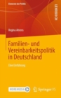 Image for Familien- Und Vereinbarkeitspolitik in Deutschland: Eine Einfuhrung