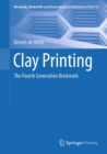 Image for Clay Printing: The Fourth Generation Brickwork