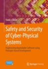 Image for Safety and security of cyber-physical systems  : engineering dependable software using principle-based development