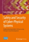 Image for Safety and Security of Cyber-Physical Systems: Engineering Dependable Software Using Principle-Based Development