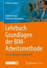 Image for Lehrbuch Grundlagen Der BIM-Arbeitsmethode: Fragen, Ubungen, Fallbeispiele