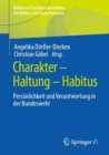 Image for Charakter – Haltung – Habitus : Personlichkeit und Verantwortung in der Bundeswehr