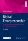 Image for Digital Entrepreneurship : Grundlagen der Unternehmensgrundung in der Digitalen Wirtschaft