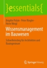 Image for Wissensmanagement Im Bauwesen: Schnelleinstieg Fur Architekten Und Bauingenieure