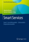 Image for Smart Services : Band 2: Geschaftsmodelle – Erlosmodelle – Kooperationsmodelle