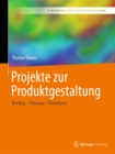 Image for Projekte zur Produktgestaltung: Briefing - Planung - Produktion
