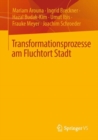 Image for Transformationsprozesse Am Fluchtort Stadt