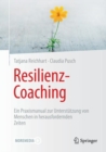 Image for Resilienz-Coaching: Ein Praxismanual Zur Unterstutzung Von Menschen in Herausfordernden Zeiten