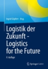 Image for Logistik der Zukunft - Logistics for the Future